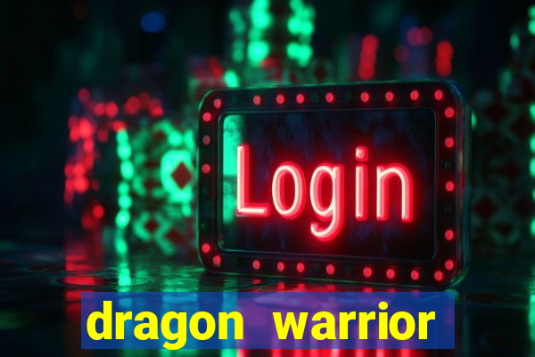 dragon warrior legend champion dinheiro infinito 2024